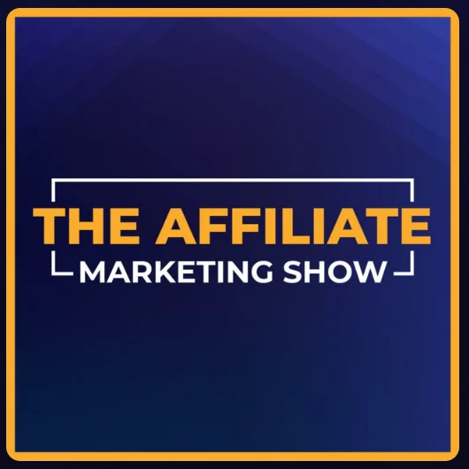The Affiliate Marketing Show Thumbnail